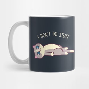 I Don't Do Stuff - Kawaii Kitty Mister Muffins Mug